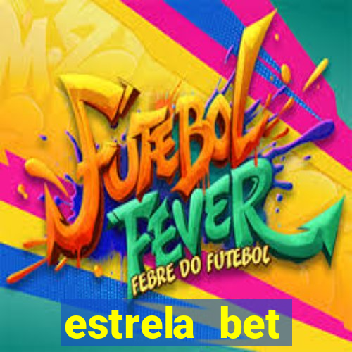 estrela bet convidar amigo